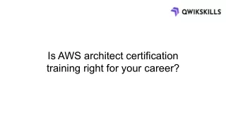 Is AWS architect certification training right for your career