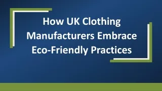 How UK Clothing Manufacturers Embrace Eco-Friendly Practices