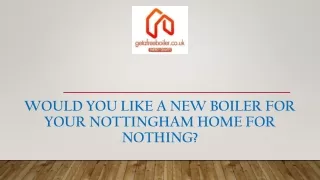 would you like a new boiler for your nottingham