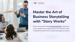 Stand Out in the Business World: Become a Storytelling Pro with Story Works