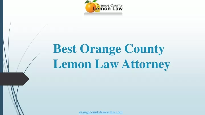 best orange county lemon law attorney