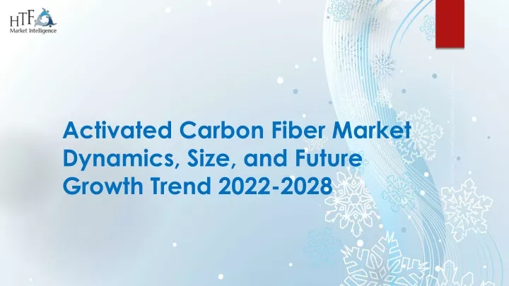 activated carbon fiber market dynamics size and future growth trend 2022 2028