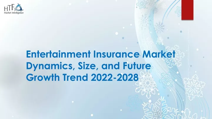 entertainment insurance market dynamics size and future growth trend 2022 2028
