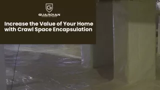 Increase the Value of Your Home with Crawl Space Encapsulation