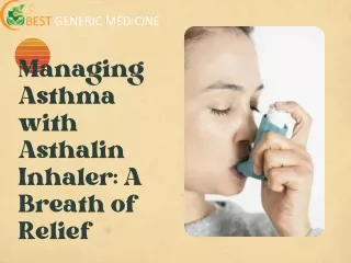 Managing Asthma with Asthalin Inhaler: A Breath of Relief