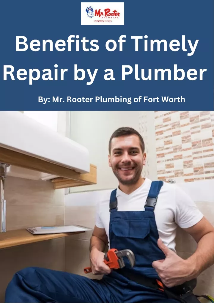 benefits of timely repair by a plumber