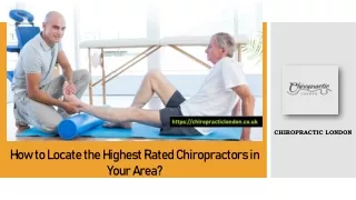 How to Locate the Highest Rated Chiropractors in Your Area?