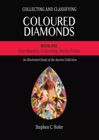 Collecting-and-Classifying-Coloured-Diamonds-Introduction-Collecting-Rarity-Value-An-Illustrated-Study-of-the-Aurora-Col