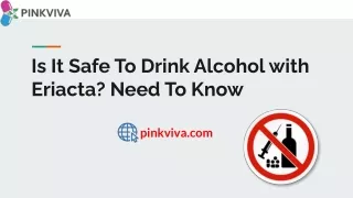 Is It Safe To Drink Alcohol with Eriacta? Need To Know