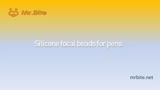 Silicone focal beads for pens