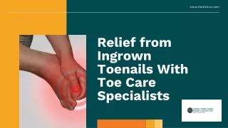 Relief from Ingrown Toenails With Toe Care Specialists