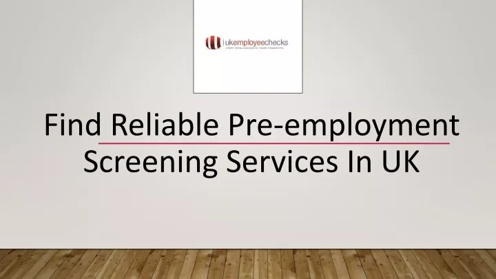 find reliable pre employment screening services in uk
