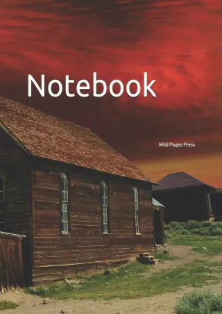 [PDF] DOWNLOAD Notebook: ghost town haunted hauntings California Bodie ghosts ghostly supernatural paranormal