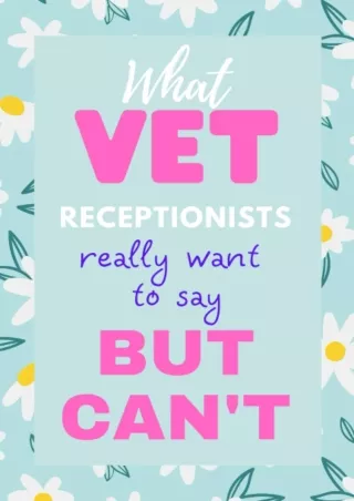 [PDF READ ONLINE] Vet Receptionist Swear Word notebook: Funny Veterinary Receptionist Gift Idea | Coworker Gift Woman, M