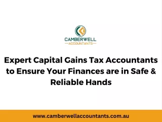 Expert Capital Gains Tax Accountants to Ensure Your Finances are in Safe & Reliable Hands