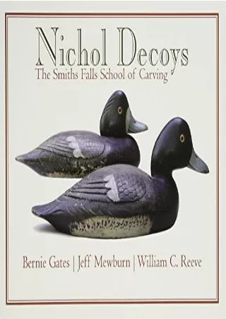 Read ebook [PDF] Nichol Decoys, The Smiths Falls School of Carving