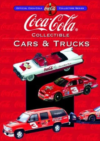 [PDF] DOWNLOAD Coca-Cola Collectible Cars & Trucks (Collector's Guide to Coca Cola Items Series)