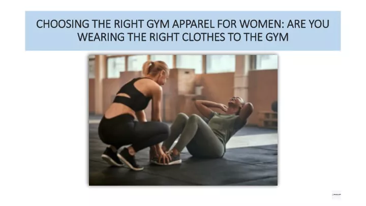 choosing the right gym apparel for women are you wearing the right clothes to the gym