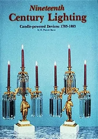 READ [PDF] Nineteenth Century Lighting: Candle-Powered Devices : 1783-1883