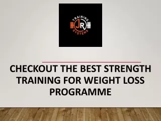 Achieve Your Goals With Effective Strength Training For Weight Loss