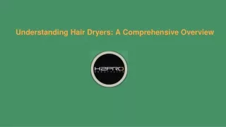 Understanding Hair Dryers_ A Comprehensive Overview