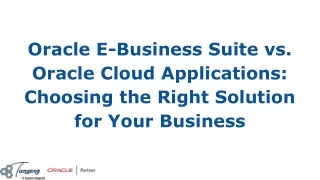 Choosing Oracle Cloud applications for carrying forward your business