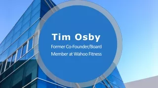 Tim Osby - A Gifted and Versatile Individual