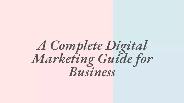a complete digital marketing guide for business