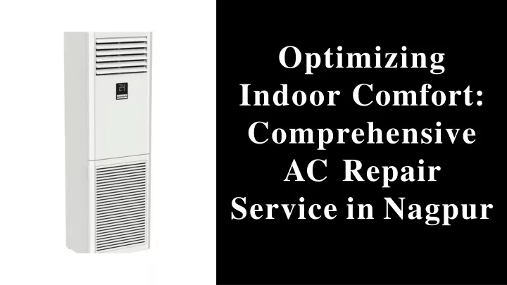 optimizing indoor comfort comprehensive ac repair