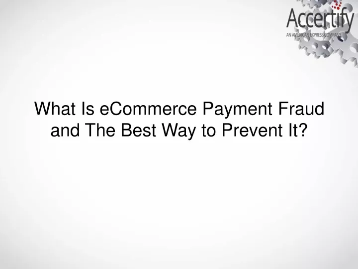 what is ecommerce payment fraud and the best