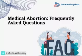 Medical Abortion Frequently Asked Questions