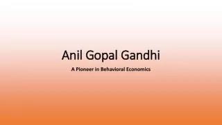 ANIL GOPAL GANDHI