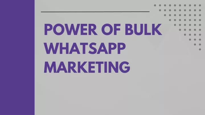 power of bulk whatsapp marketing