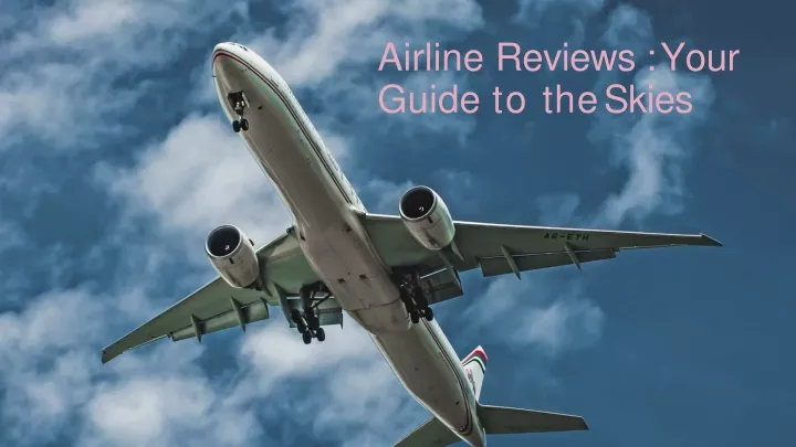 airline reviews your guide to the skies