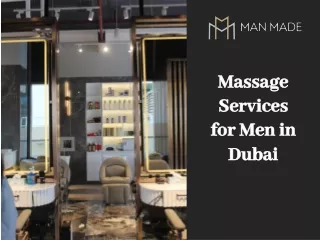 Massage services for Men in Dubai At Manmade Barber Shop