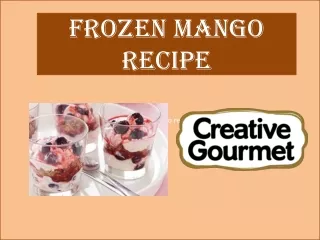 Frozen mango recipe ppt