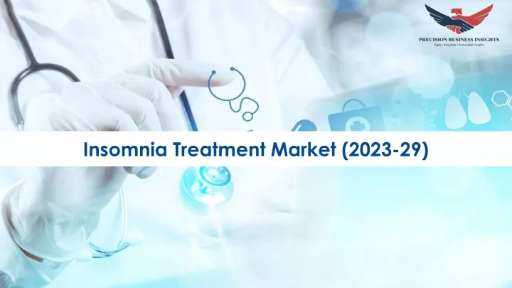insomnia treatment market 2023 29