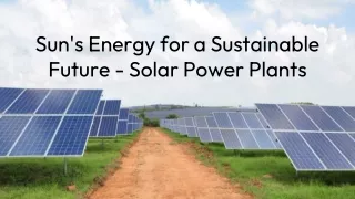 Sun's Energy for a Sustainable Future - Solar Power Plants