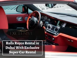 Rolls Royce Rental in Dubai With Exclusive Super Car Rental