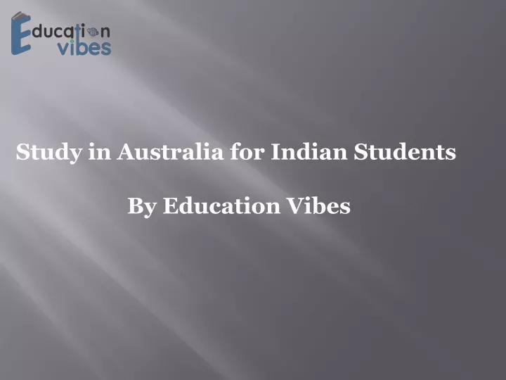 PPT - Study In Australia For Indian Students PowerPoint Presentation ...