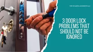 3 Door Lock Problems That Should Not Be Ignored