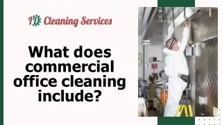 What does commercial office cleaning include