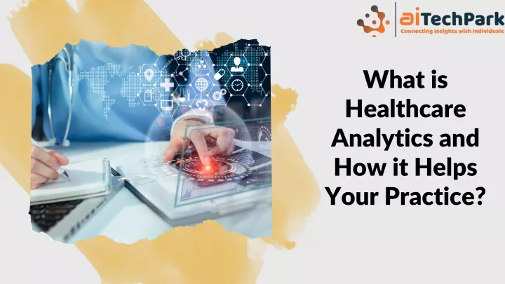what is healthcare analytics and how it helps