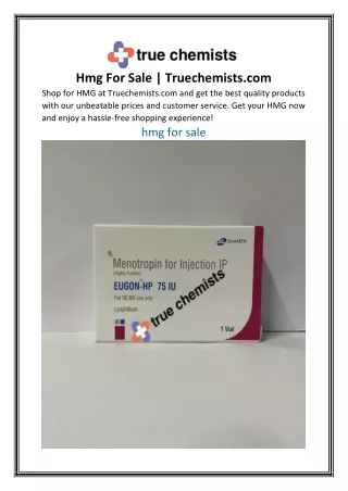 Hmg For Sale Truechemists