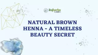 Natural Brown Henna - A Timeless Beauty Secret