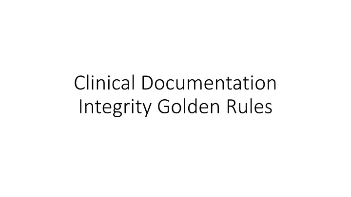 clinical documentation integrity golden rules