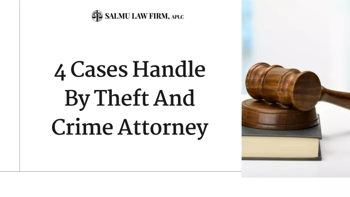 4 cases handle by theft and crime attorney