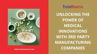 Unlocking the Power of Medical Innovations with 3rd Party Manufacturing Company