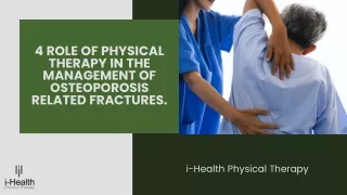 4 Role of Physical Therapy in the Management of Osteoporosis-Related Fractures.