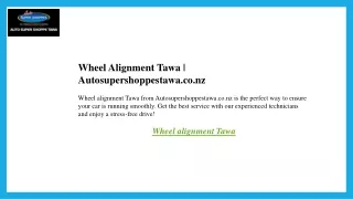 Wheel Alignment Tawa  Autosupershoppestawa.co.nz